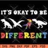 It's okay to be different svg