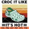 croc it like its hot svg