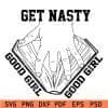 get nasty good girl svg