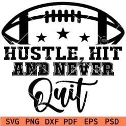 hustle hit and never quit svg