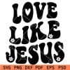 love like jesus svg
