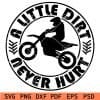 A little dirt never hurt svg