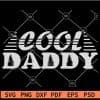 Cool Daddy SVG
