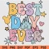Disney Best Day Ever svg