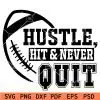 Hustle hit and never quit svg