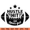 Hustle hit and never quit svg