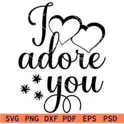 I adore you svg