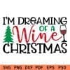 I am Dreaming of a wine christmas svg