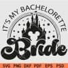 Disney Castle its my bachelorette Bride SVG