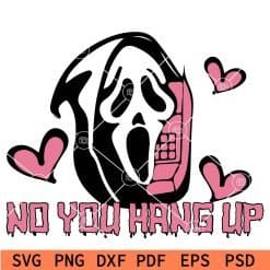 Halloween No You Hang Up  SVG