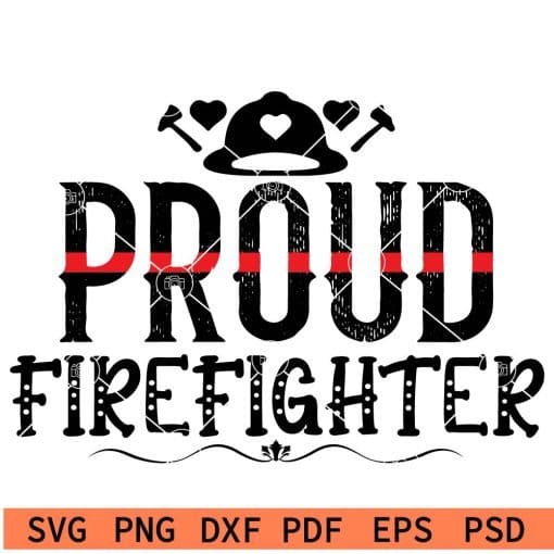 Proud Firefighter svg