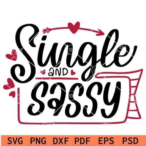 Single and Sassy svg