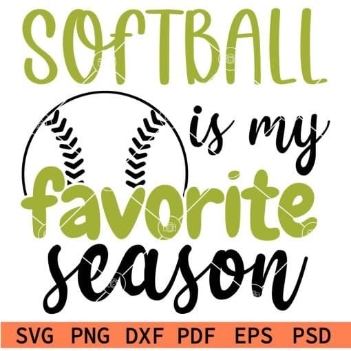 Softball is my favorite season svg