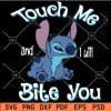 Touch me and I will bite you Stitch SVG
