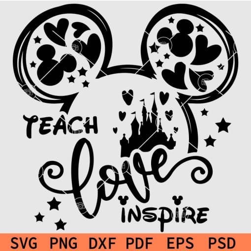Disney Teach Love Inspire Svg