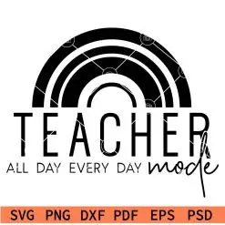 Teacher mode all day every day rainbow svg