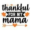 Thankful for my mama SVG,