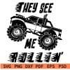 They See Me Rollin Truck Welded SVG