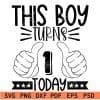 This boy turns 1 Today SVG