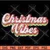 Retro Christmas Vibes SVG