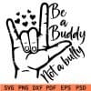 Be a buddy not a bully svg