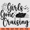 Girls gone cruising svg