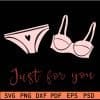 Just for you bra and pant svg