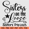 Sisters On the Loose SVG