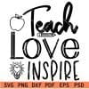 Teach love inspire svg