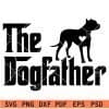 The Dog Father Pitbull SVG