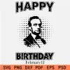 Happy Birthday Abraham Lincoln SVG