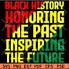 Juneteenth Black History Honoring the Past Inspiring the Future SVG