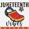 Juneteenth Vibes Croc SVG