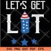 Lets get Lit Patriotic Firecracker svg