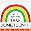 Limited edition 1865 Juneteenth Boho Rainbow SVG