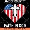 Love of Country Faith in God Distressed Patriotic Heart SVG