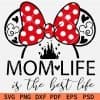Minnie Mom Life is the Best Life SVG