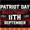 Patriot Day Never Forget 11 September SVG