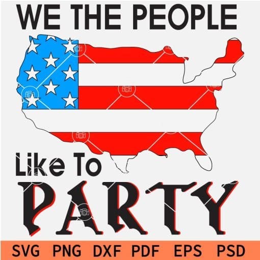 We the people like to party USA Patriotic Map SVG