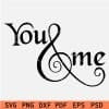 You & Me Phrase SVG