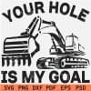 Your Hole is my Goal Excavator SVG