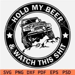 Hold My beer beer and watch this Shit Jeep SVG