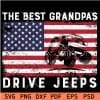 The Best Grandpa Drive Jeeps Distressed US Flag SVG