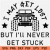 I may Get Lost but I'll Never Get Stuck Jeep car SVG