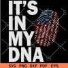 Its in my DNA Thumb Print SVG