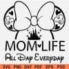 Minnie mom life all day every day SVG