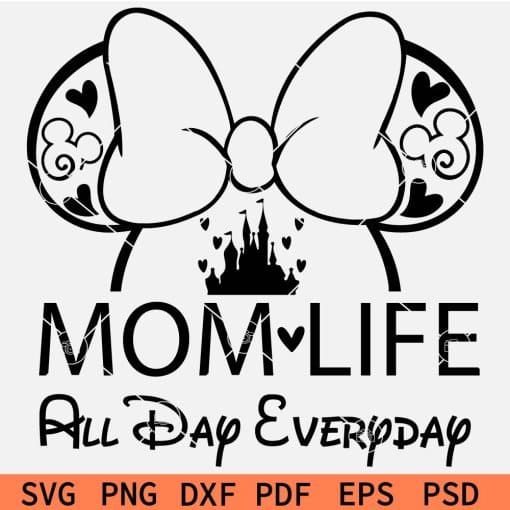 Minnie mom life all day every day SVG