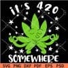 Its 420 Somewhere SVG