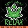 Dont Panic Just Relax Marijuana Cartoon SVG