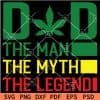 Weed Dad The Man The Myth The Legend SVG